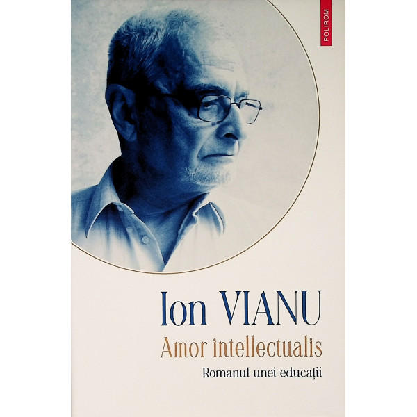 Amor intellectualis. Romanul unei educatii