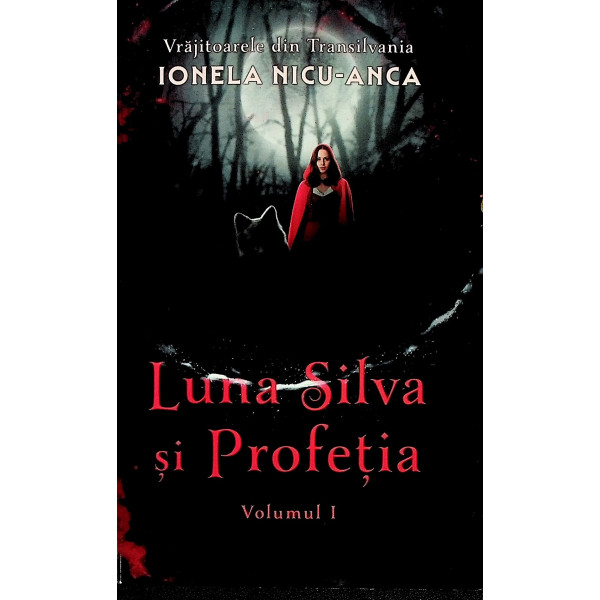 Vrajitoarele din Transilvania, vol. I - Luna Silva si Profetia