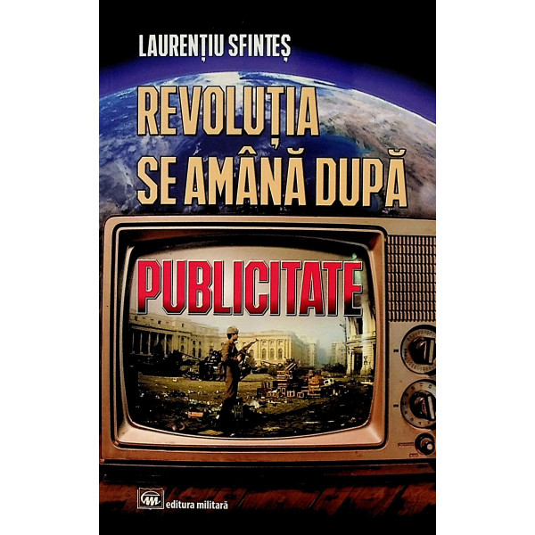 Revolutia se amana dupa publicitate