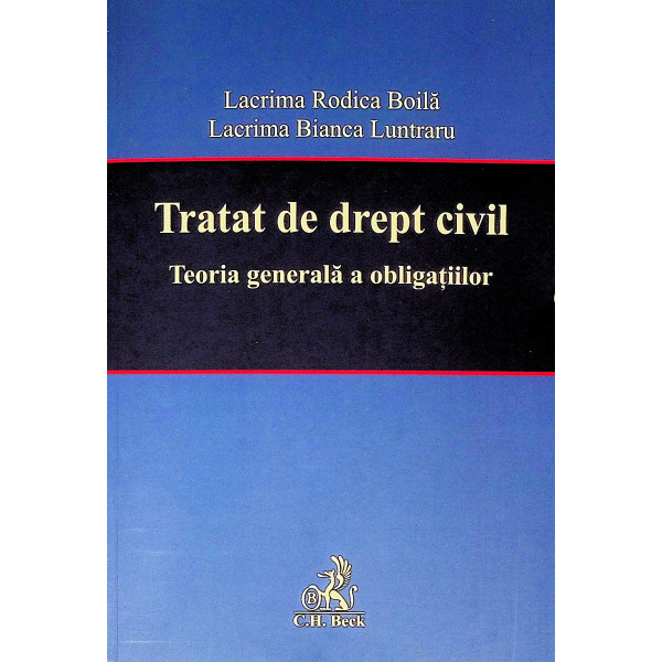 Tratat de drept civil. Teoria generala a obligatiilor