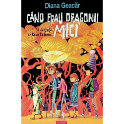 Cand erau dragonii mici