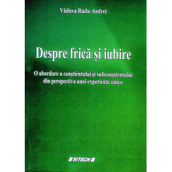 Despre frica si iubire. O...