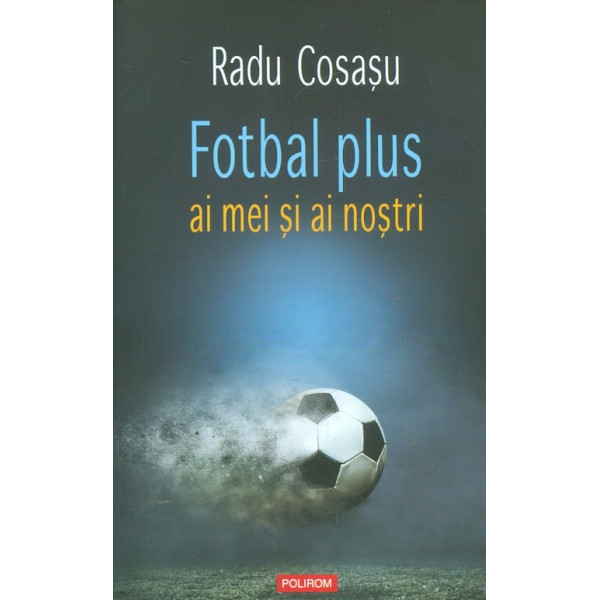 Fotbal plus ai mei si ai nostri