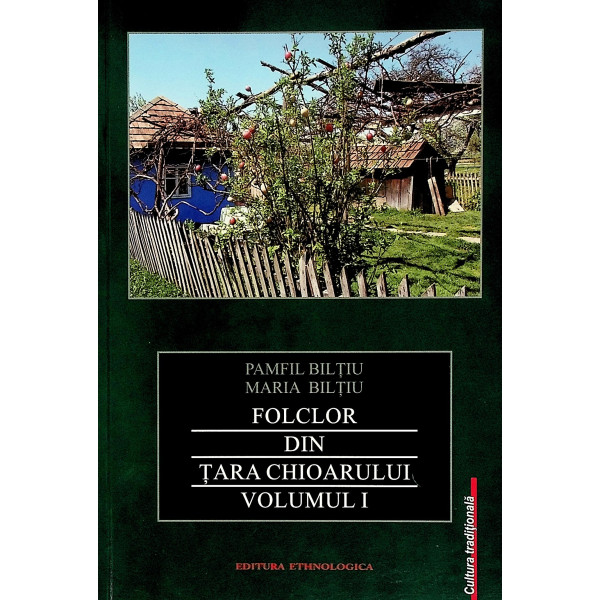 Folclor din Tara Chioarului, vol. I