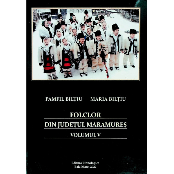 Folclor din judetul Maramures, vol. V