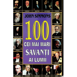 100 cei mai mari savanti ai...
