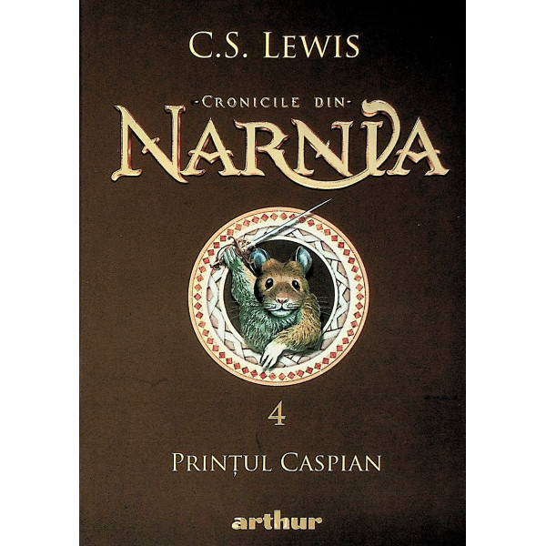 Cronicile din Narnia, vol. IV - Printul Caspian