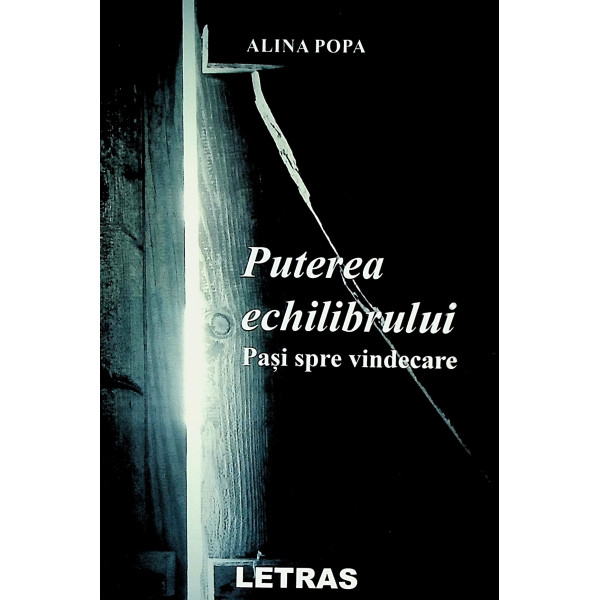 Puterea echilibrului. Pasi spre vindecare