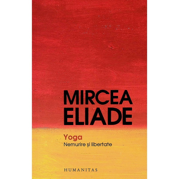 Yoga. Nemurire si libertate