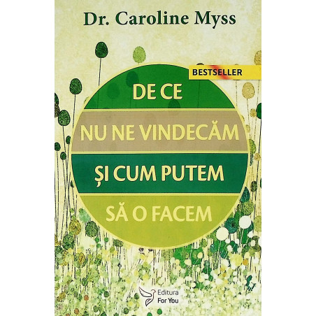 De ce nu ne vindecam si cum...