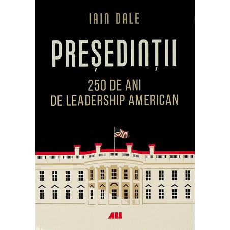 Presedintii. 250 de ani de...