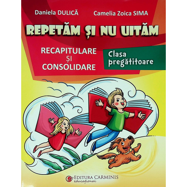 Repetam si nu uitam, clasa pregatitoare. Recapitulare si consolidare