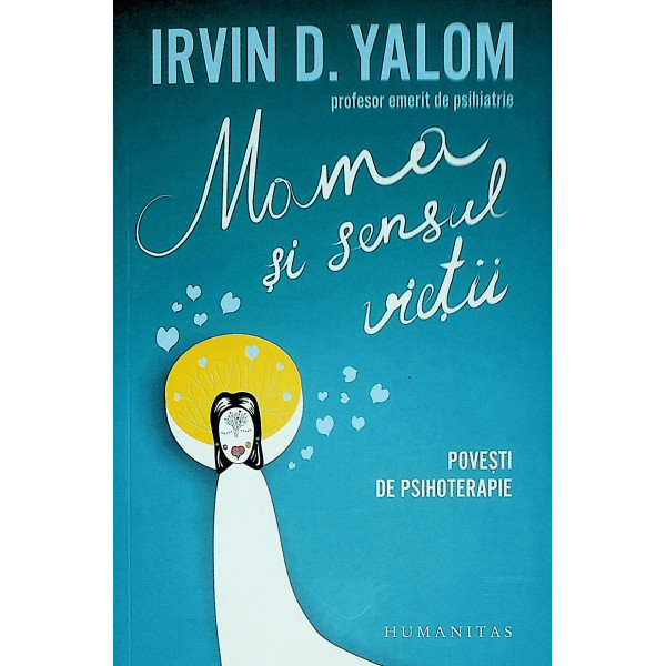 Mama si sensul vietii. Povesti de psihoterapie