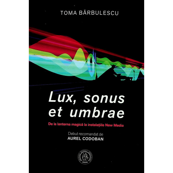 Lux, sonus et umbrae