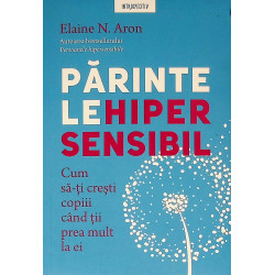 Parintele hipersensibil....