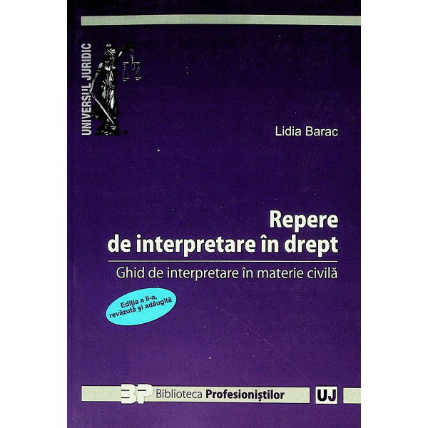 Repere de interpretare in drept. Ghid de interpretare in materie civila