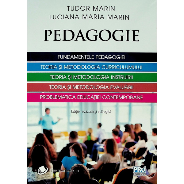 Pedagogie. Fundamentele pedagogiei. Teoria si metodologia curriculumului. Teoria si metodologia instruirii. Teoria si metodologi