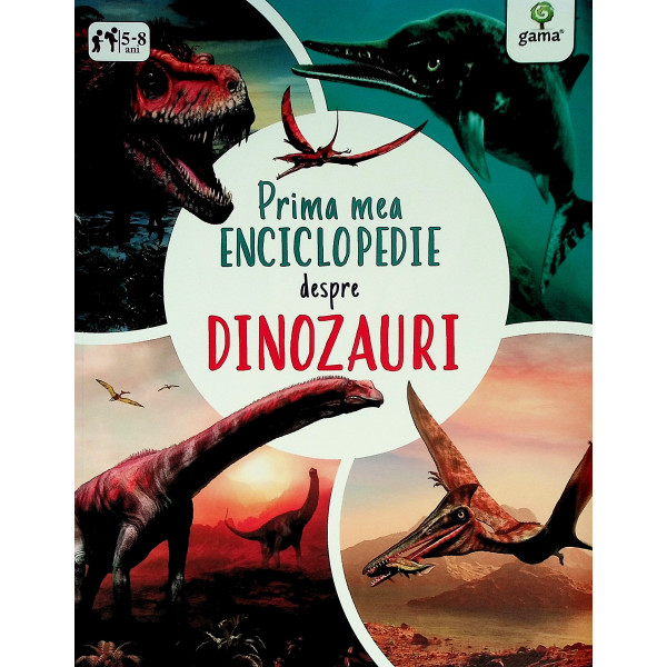 Prima mea enciclopedie despre dinozauri, 5-8 ani