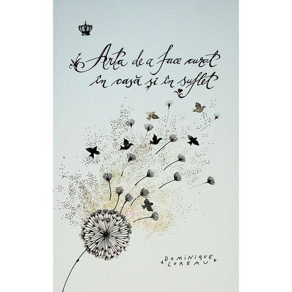 Arta de a face curat in casa si in suflet