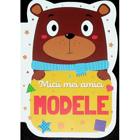Micii mei amici - Modele