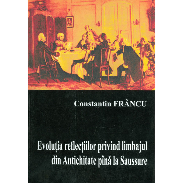 Evolutia reflectiilor privind limbajul din Antichitate pana la Saussure