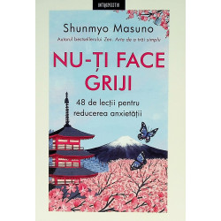 Nu-ti face griji. 48 de...