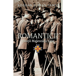 Romanticii. Pilotii...