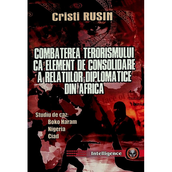 Combaterea terorismului ca element de consolidare a relatiilor diplomatice din Africa