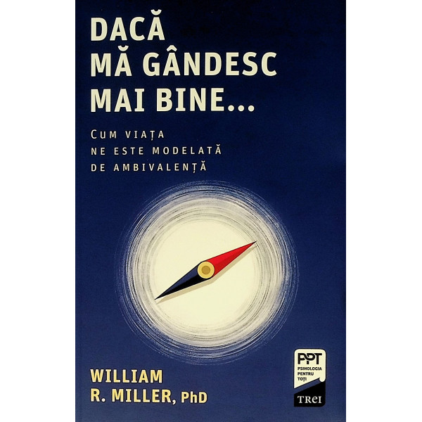 Daca ma gandesc mai bine... Cum viata ne este modelata de ambivalenta