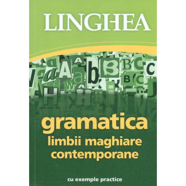 Gramatica limbii maghiare contemporane cu exemple practice