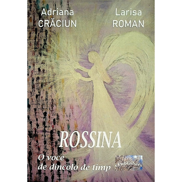 Rossina. O voce de dincolo de timp