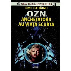 OZN. Anchetatorii au viata...