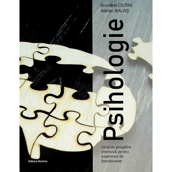 Psihologie. Ghid de pregatire intensiva pentru examenul de bacalaureat