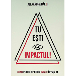 Tu esti impactul! 8 pasi...