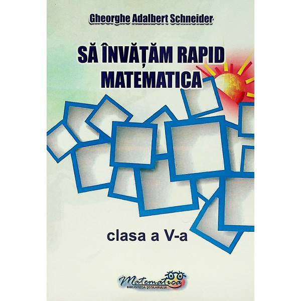 Sa invatam rapid matematica, clasa a V-a