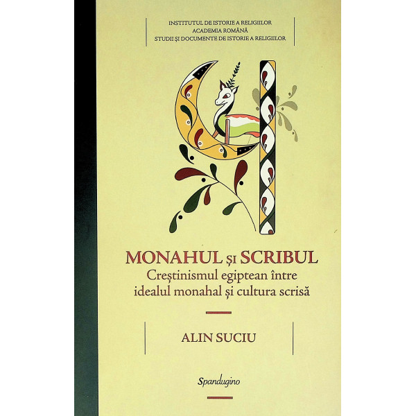 Monahul si scribul. Crestinismul egiptean intre idealul monahal si cultura scrisa