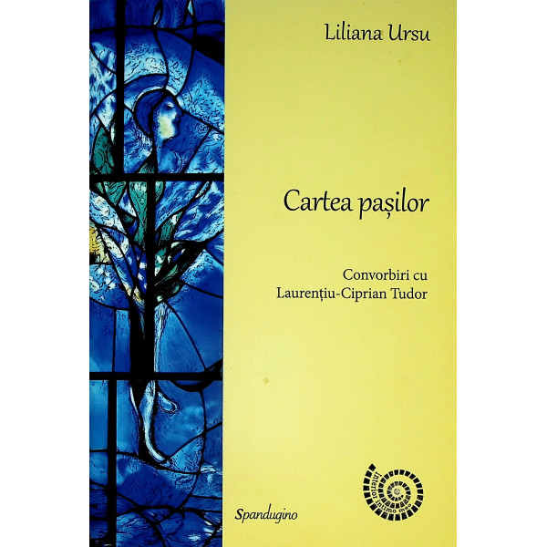 Cartea pasilor. Convorbiri cu Laurentiu-Cuiprian Tudor