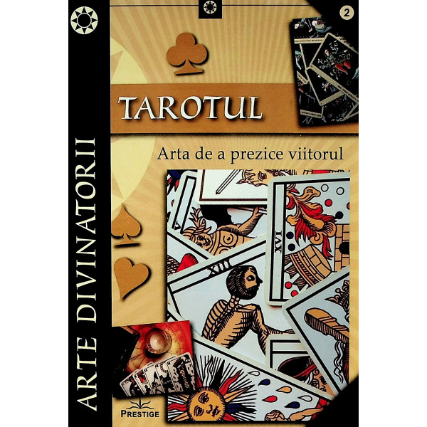 Tarotul. Arta de a prezice viitorul