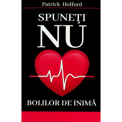 Spuneti Nu bolilor de inima