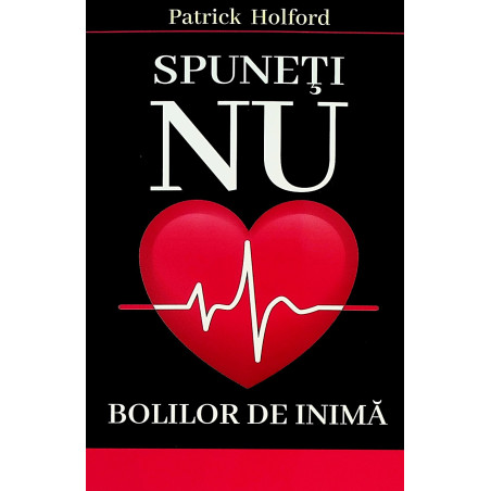 Spuneti Nu bolilor de inima