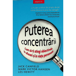 Puterea concentrarii. Cum...