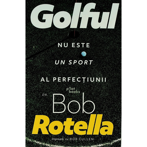 Golful nu este un sport al perfectiunii