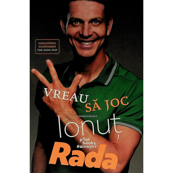 Vreau sa joc. Autobiografia