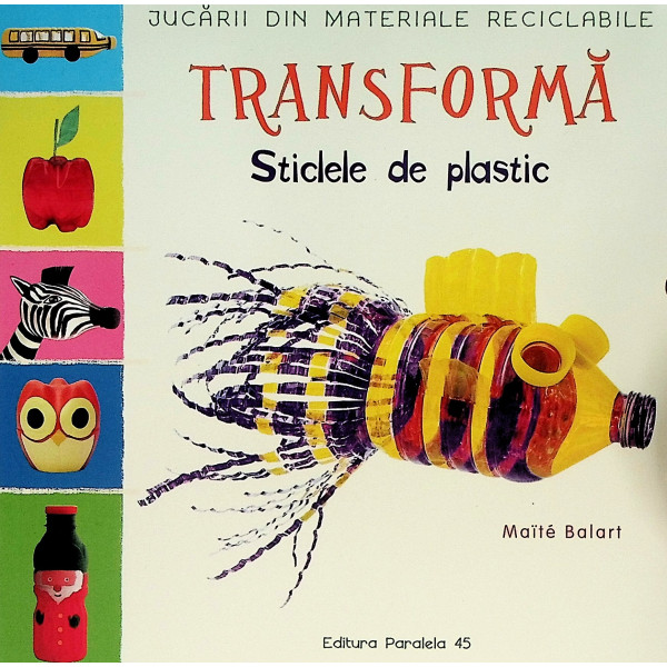 Transforma - Sticlele de plastic