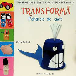 Transforma - Paharele de iaurt