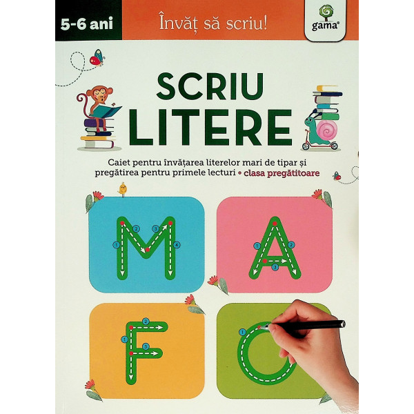 Scriu literele, 5-6 ani