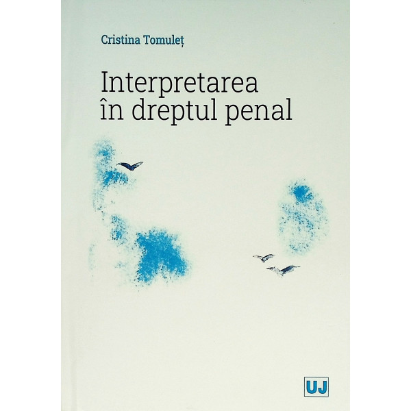 Interpretarea in dreptul penal