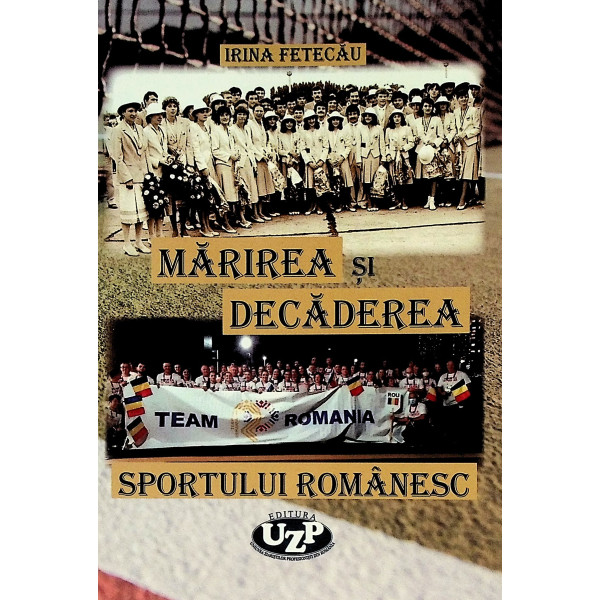 Marirea si decaderea sportului romanesc