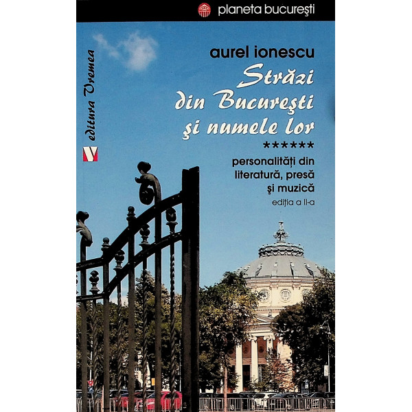 Strazi din Bucuresti si numele lor, vol. VI