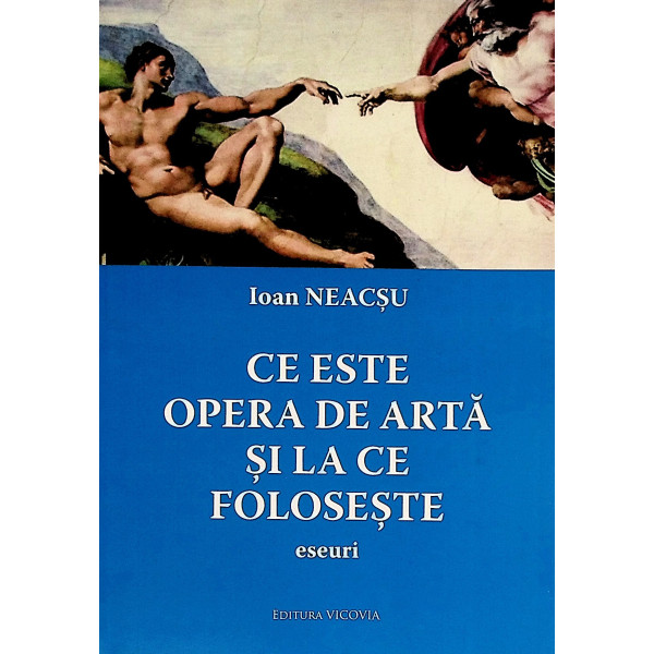 Ce este opera de arta si la ce foloseste. Eseuri